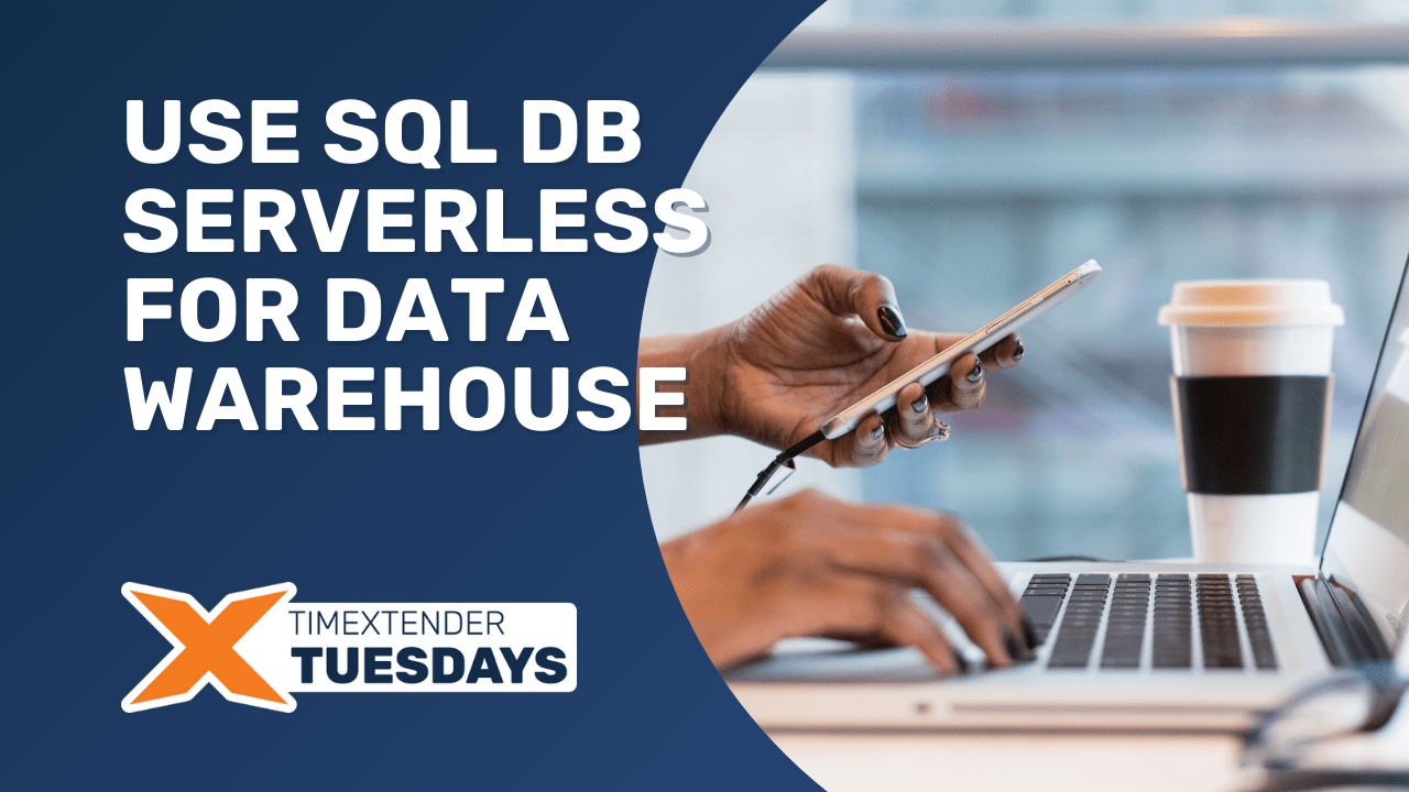 Use azure sql db serverless for data warehouse